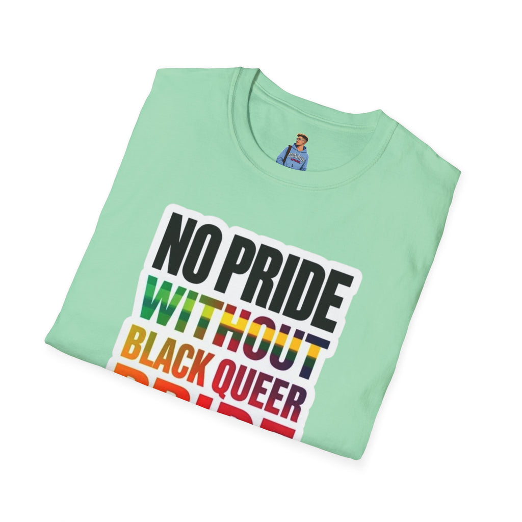 No Pride Without Black Queer Pride T-shirt