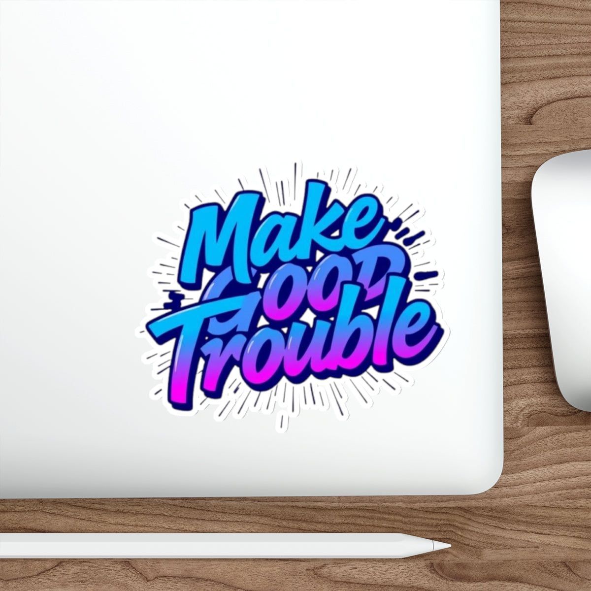 Die-Cut Stickers -  Make Good Trouble-Blue and Purple Text - EqualiTees.Me