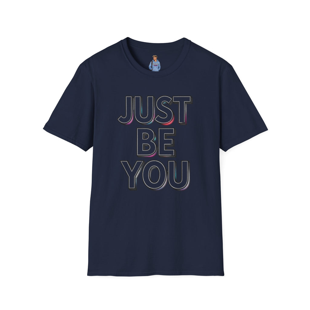 Just Be You T-Shirt — Inspirational Minimalist Graphic Tee