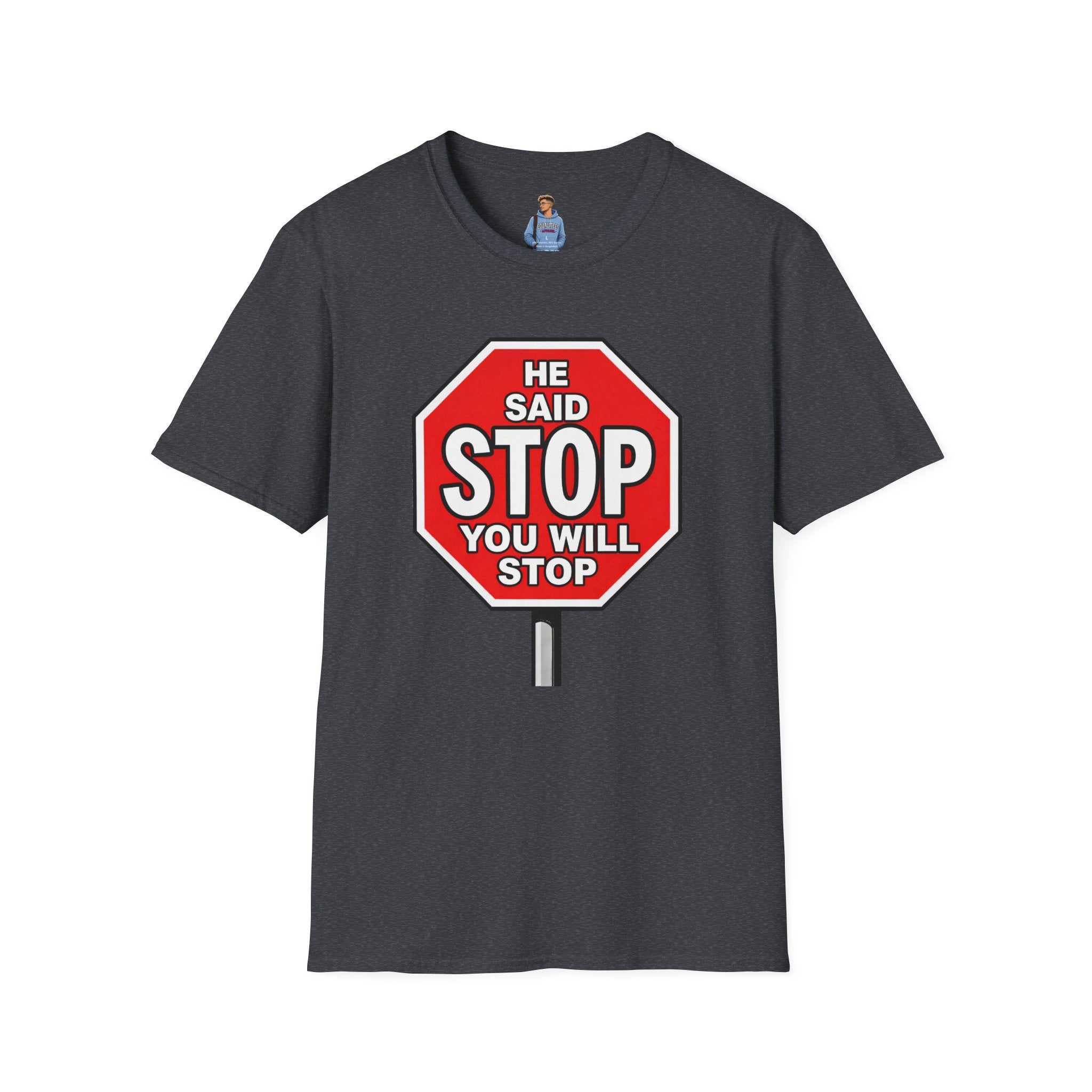 He Said Stop T-Shirt - Consent Awareness
