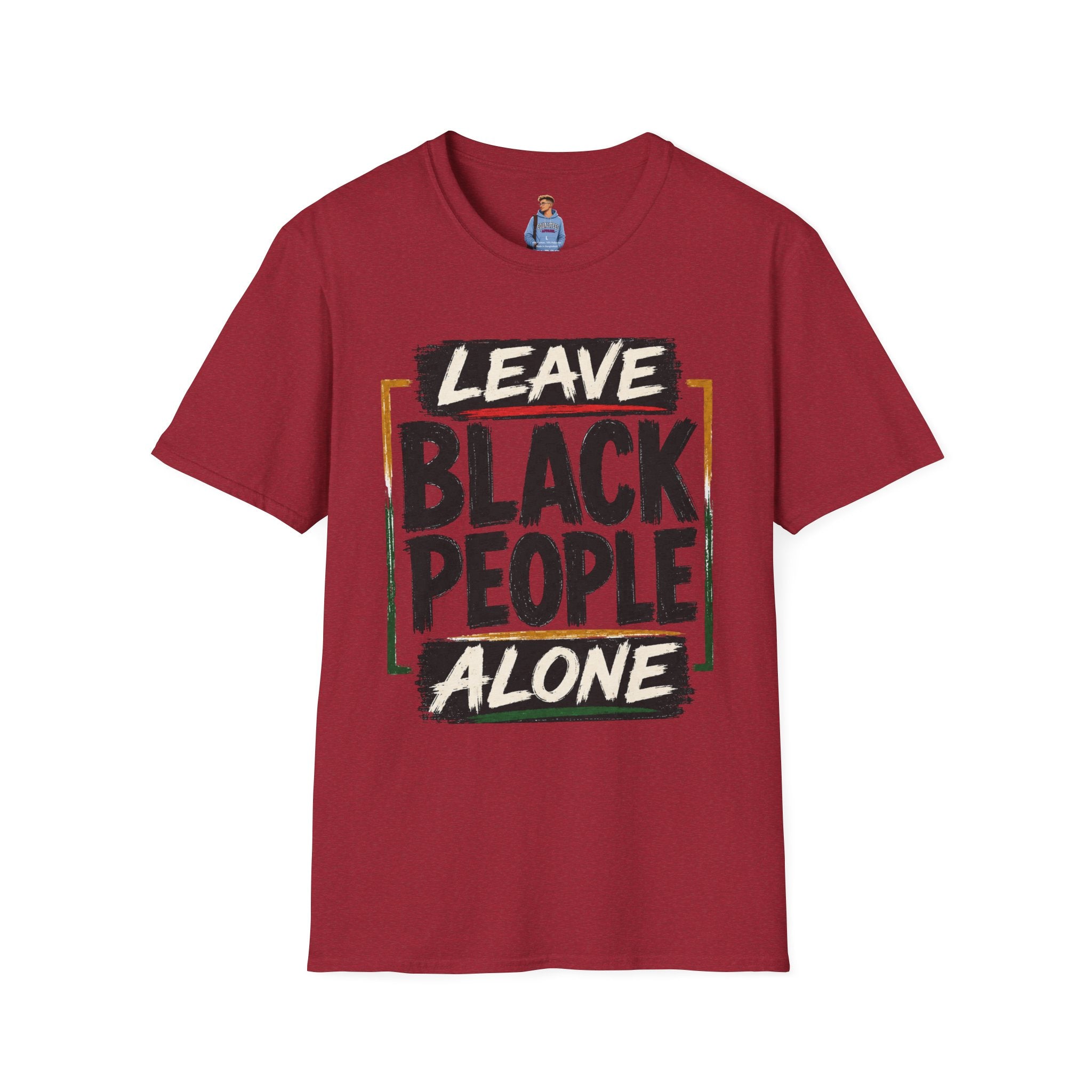T-Shirt — "Leave Black People Alone" Social Justice Statement Tee