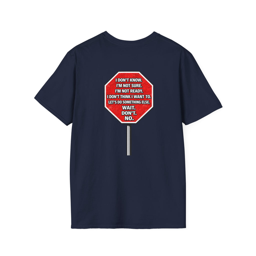 They Said Stop You Will Stop T-Shirt - Consent Awareness