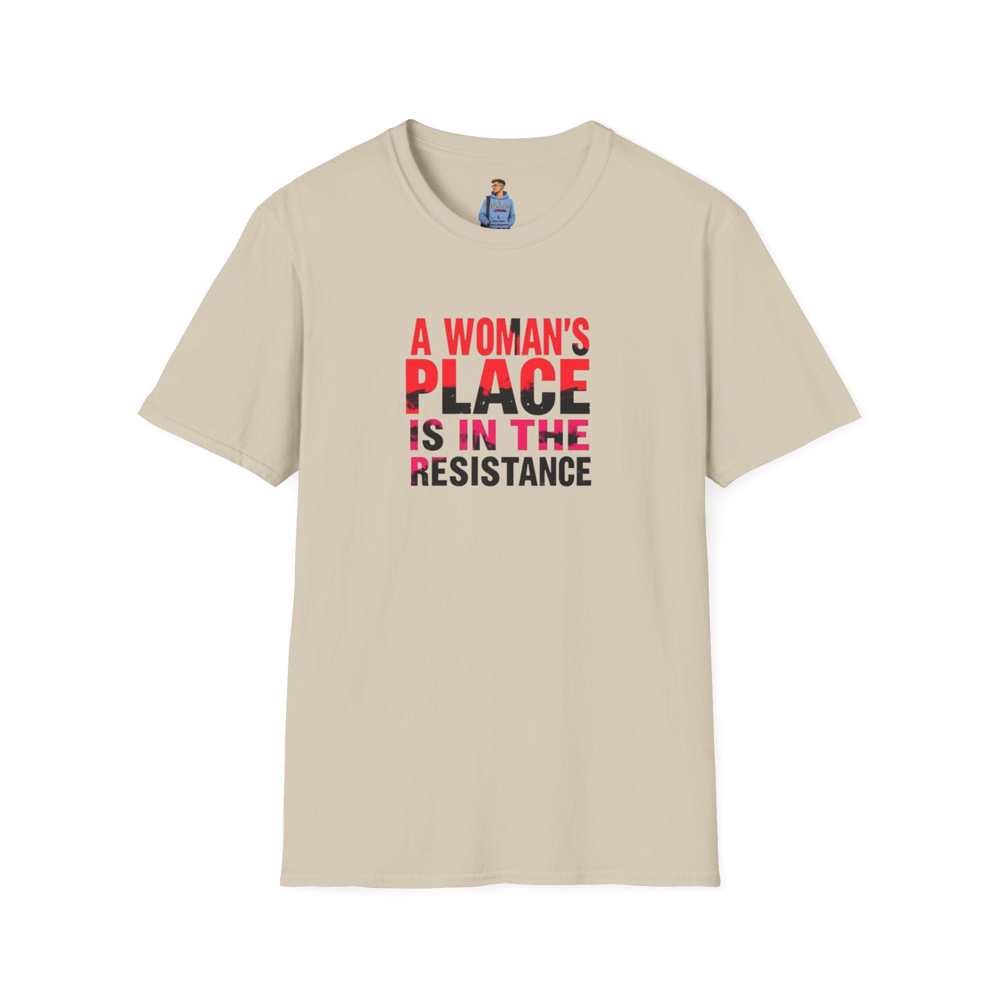 A Woman's Place Is in the Resistance Unisex Softstyle T-Shirt