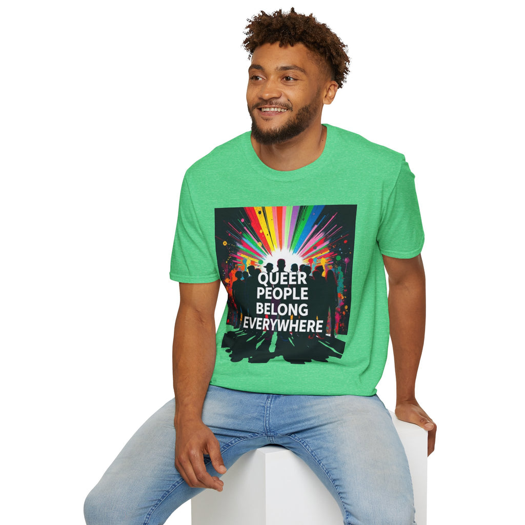 Unisex Softstyle T-Shirt - 'Queer People Belong Everywhere' Pride Graphic Tee