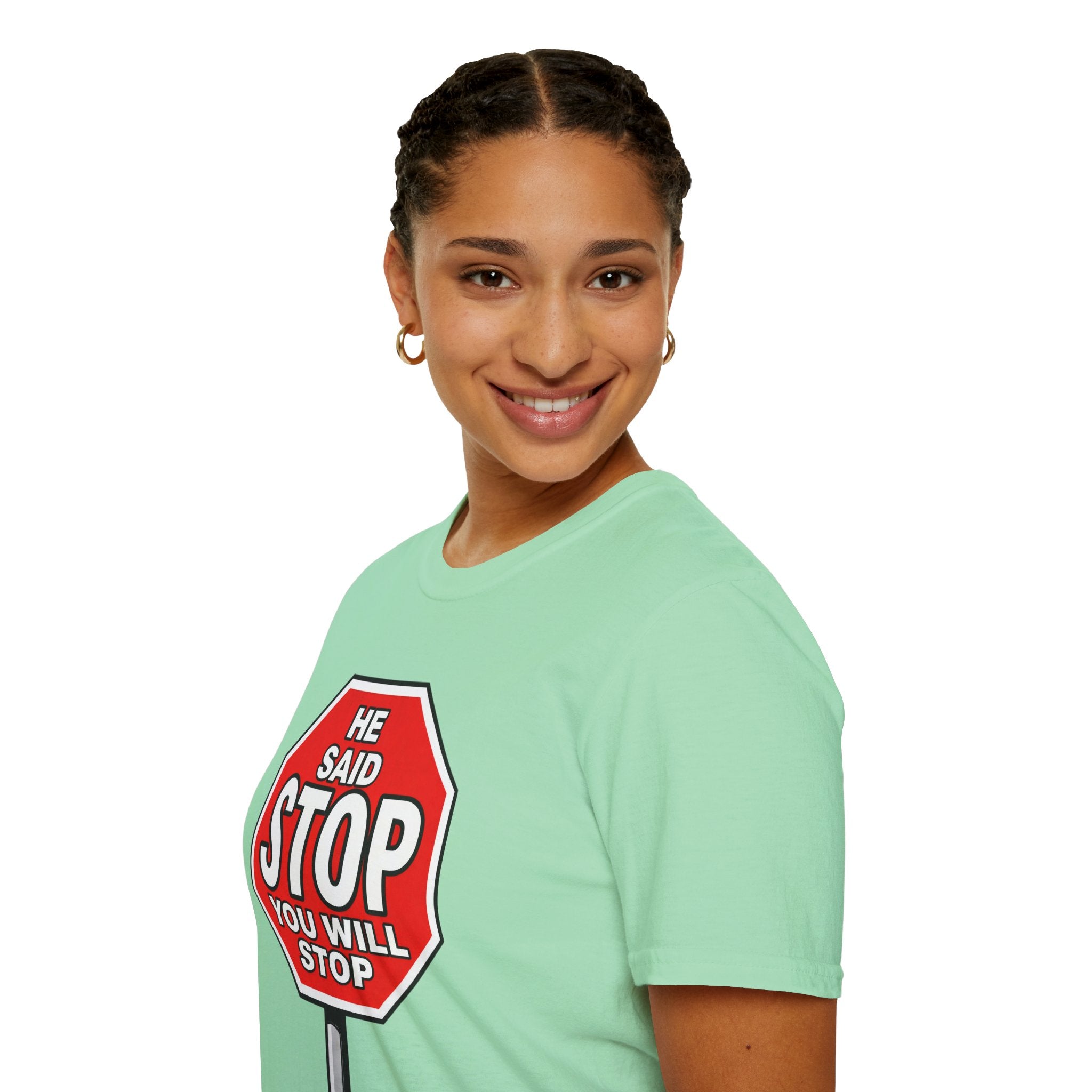 He Said Stop T-Shirt - Consent Awareness