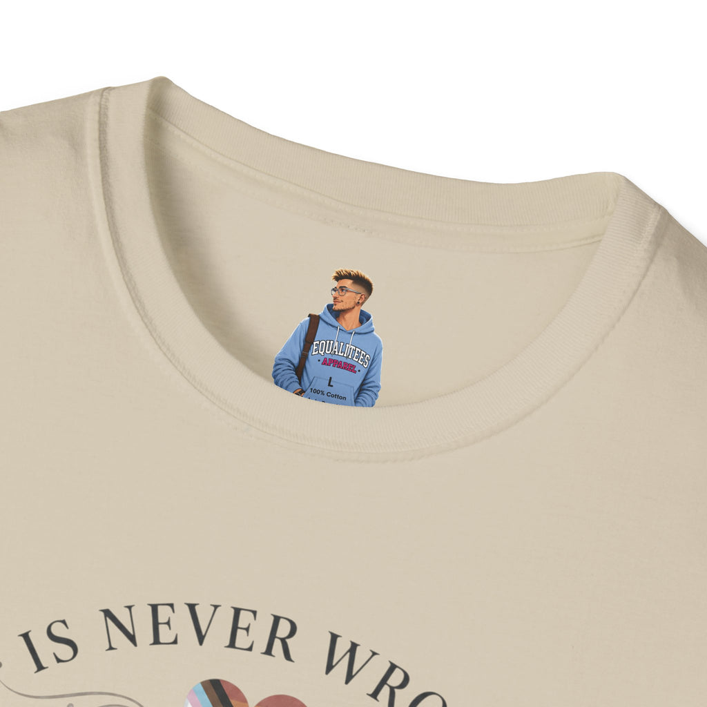 Love Is Never Wrong T-Shirt — LGBTQ+ Pride Heart Tee