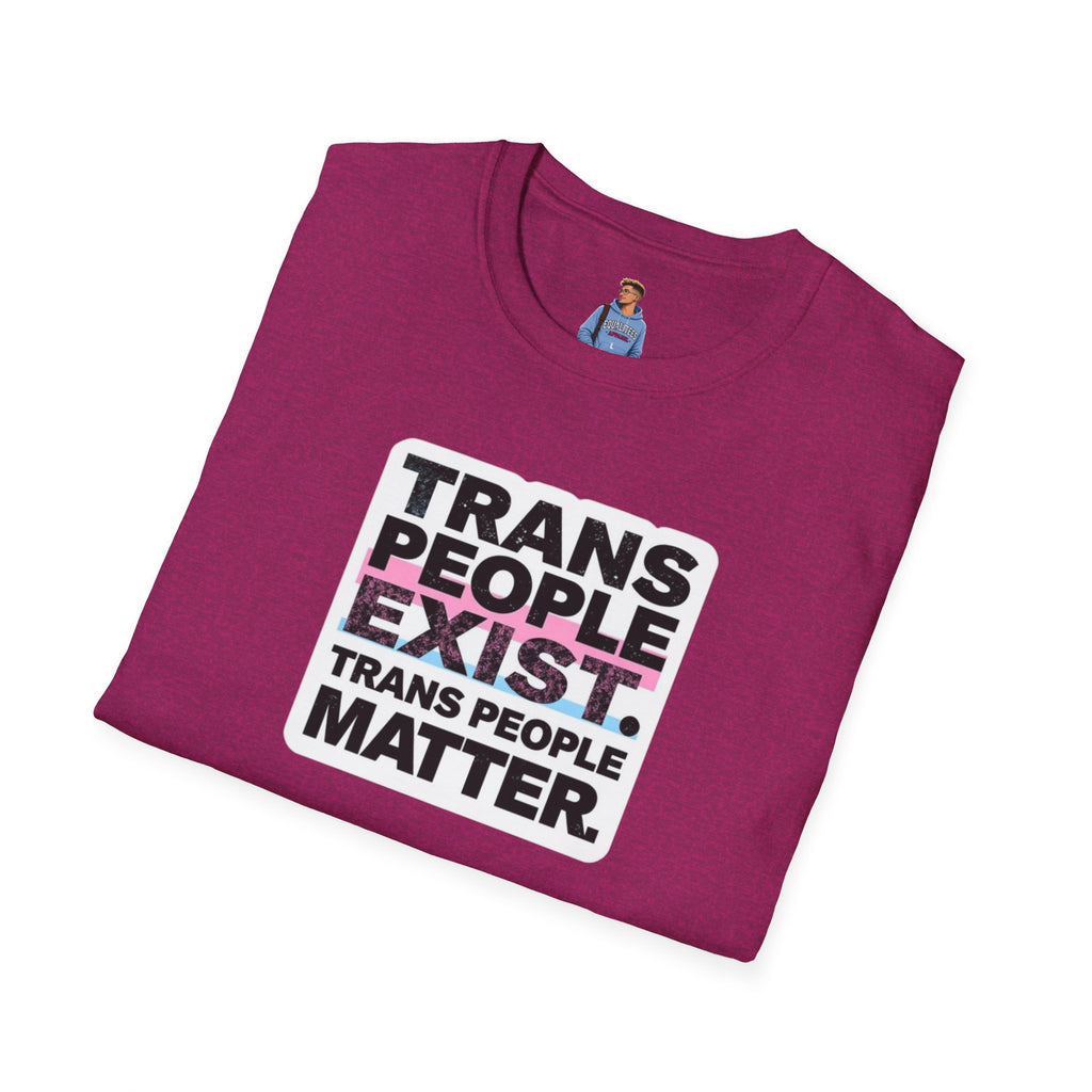 Trans People Exist T-Shirt