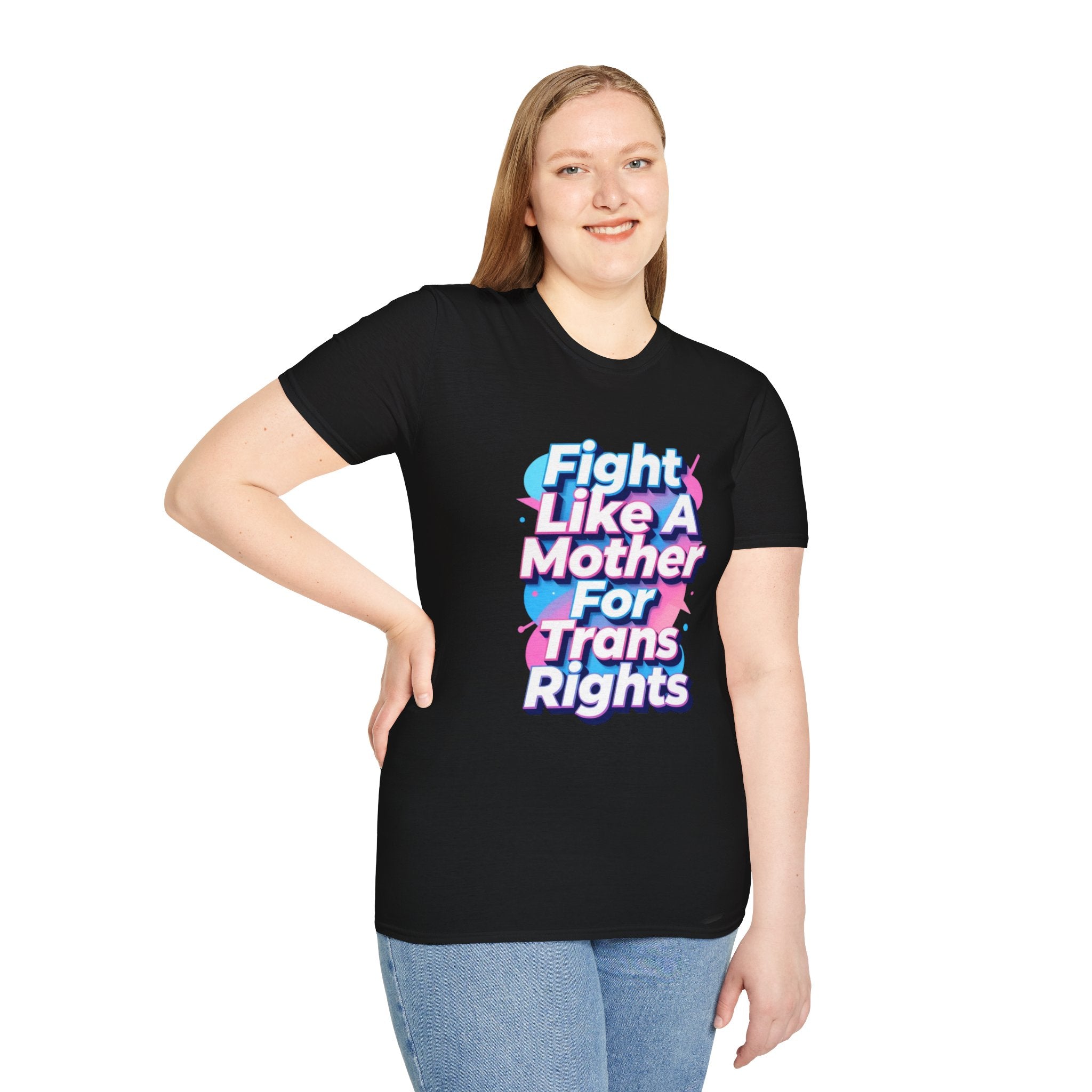 Fight Like A Mother T-Shirt - For Trans Rights