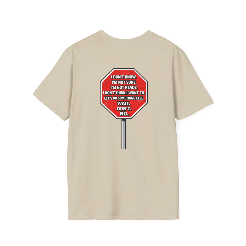 They Said Stop You Will Stop T-Shirt - Consent Awareness