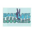 Flag - More Love, Less Hate Unity Flag - EqualiTees.Me
