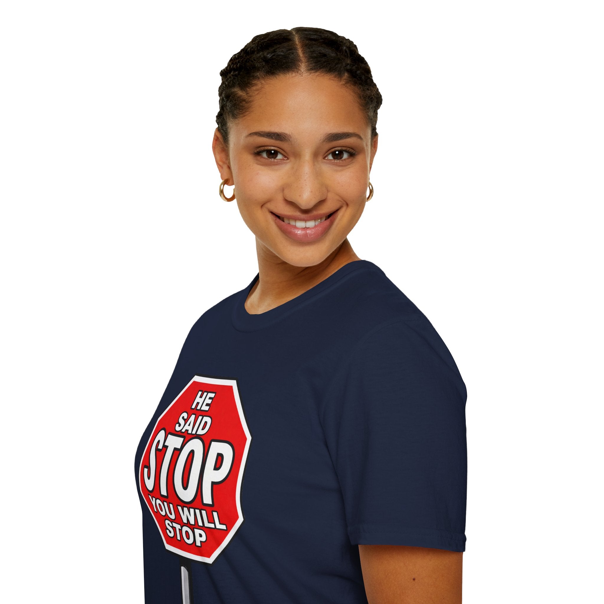 He Said Stop T-Shirt - Consent Awareness
