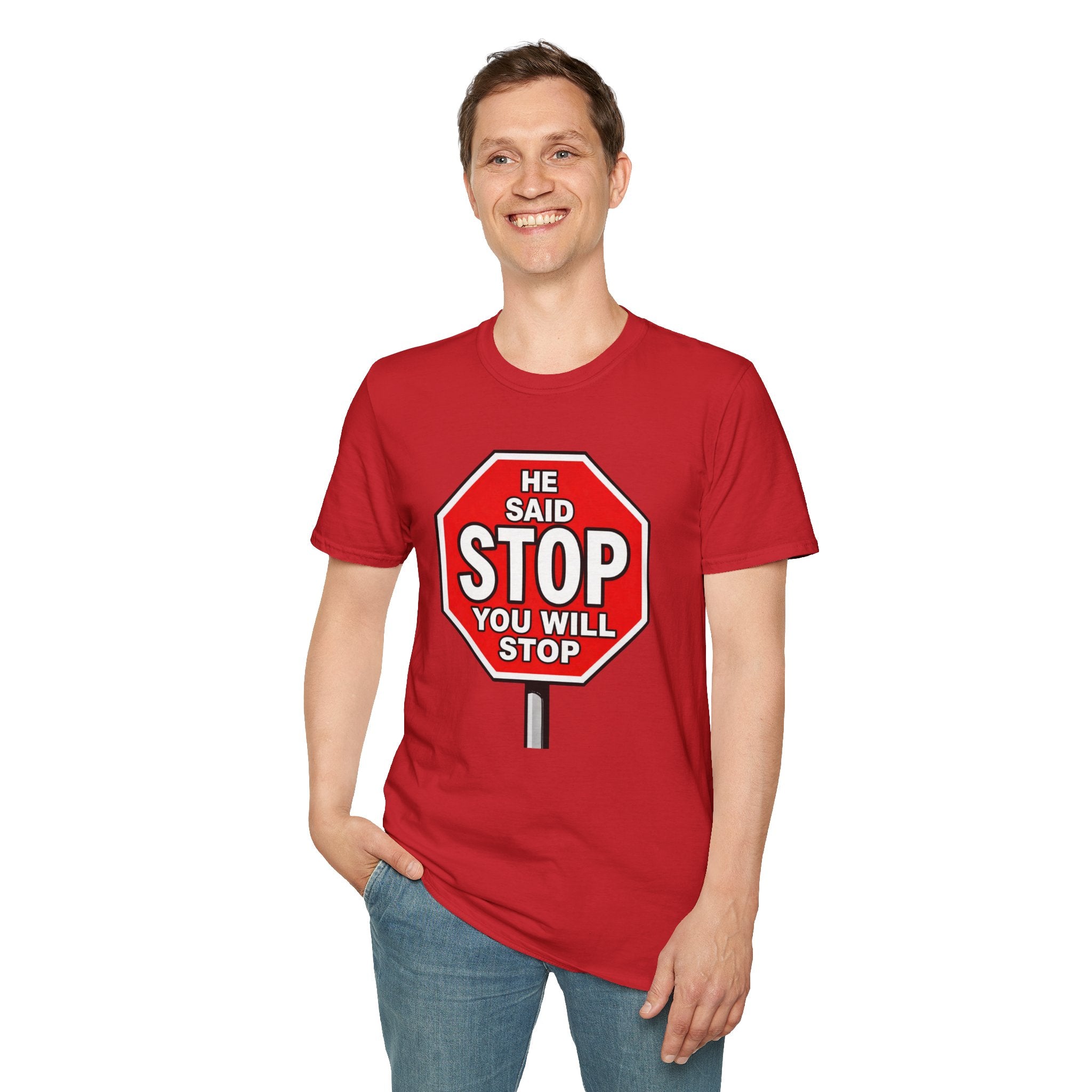 He Said Stop T-Shirt - Consent Awareness