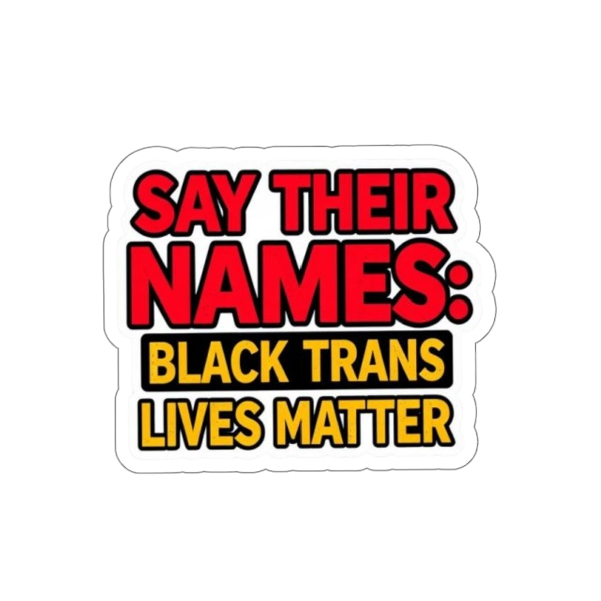 Say Their Names Sticker - EqualiTees.Me