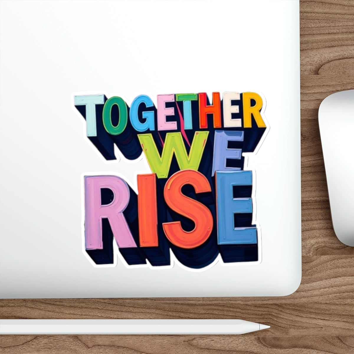Die-Cut Stickers - Together We Rise - EqualiTees.Me