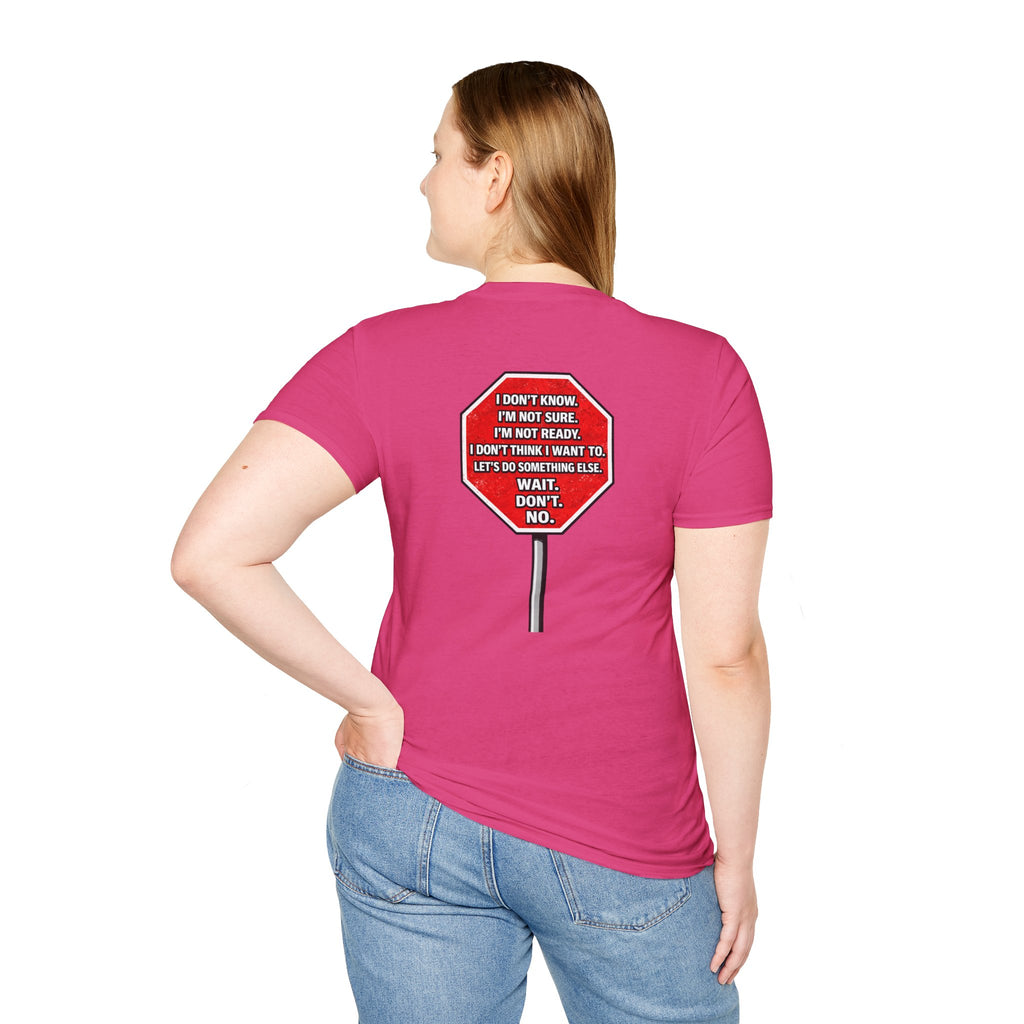 They Said Stop You Will Stop T-Shirt - Consent Awareness