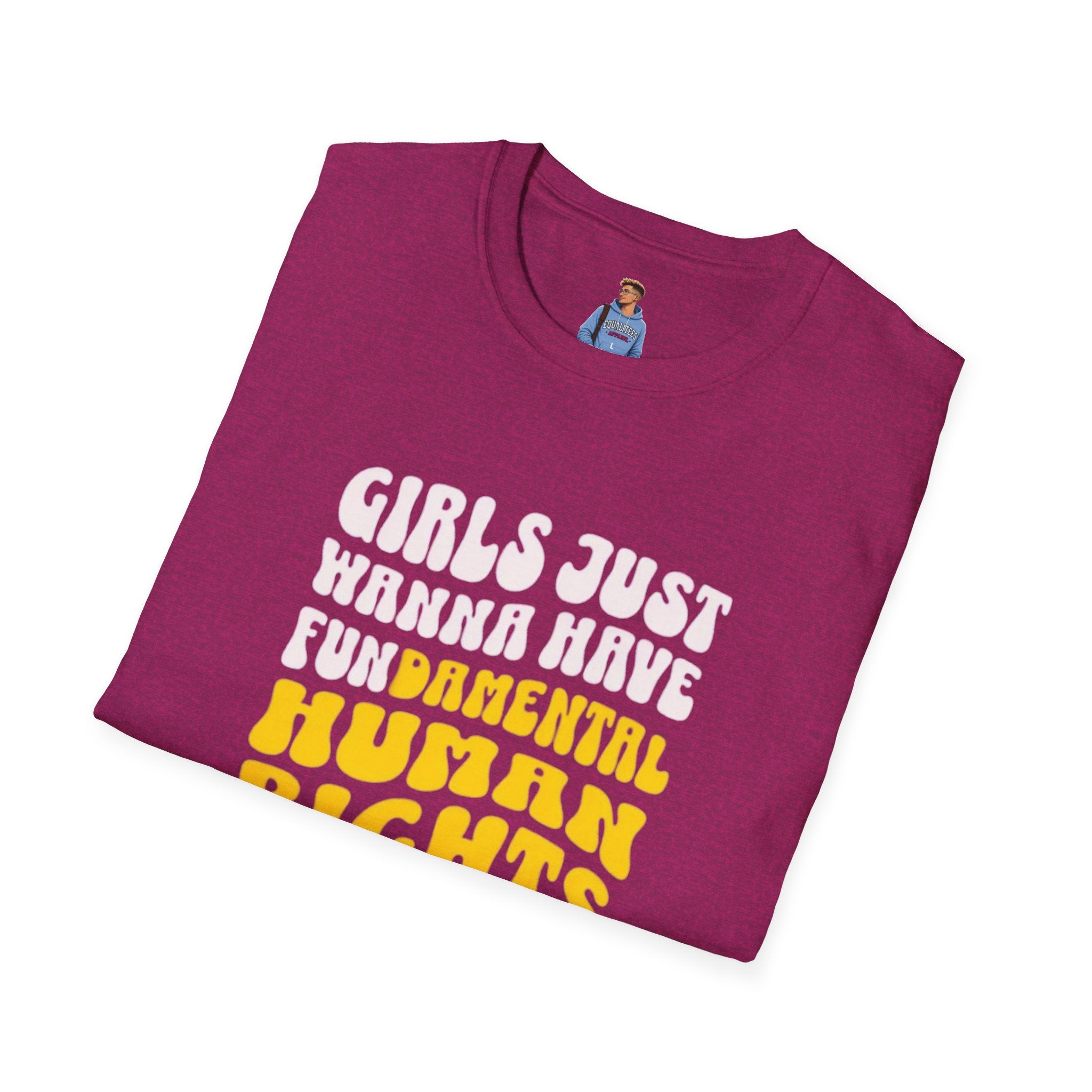 Camiseta unisex de estilo suave "Girls Just Wanna Have Fundamental Human Rights"