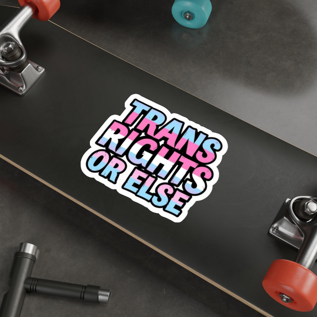 TRANS RIGHTS OR ELSE Sticker - EqualiTees.Me