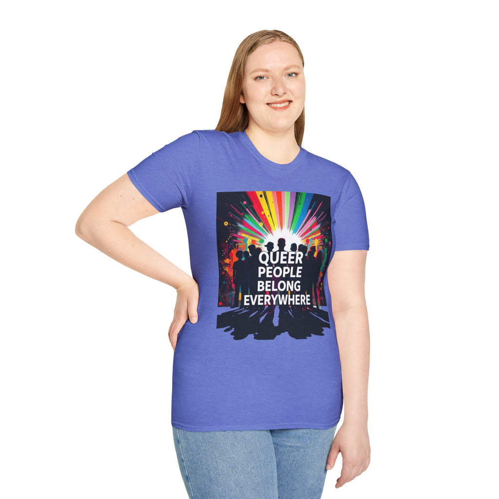Unisex Softstyle T-Shirt - 'Queer People Belong Everywhere' Pride Graphic Tee