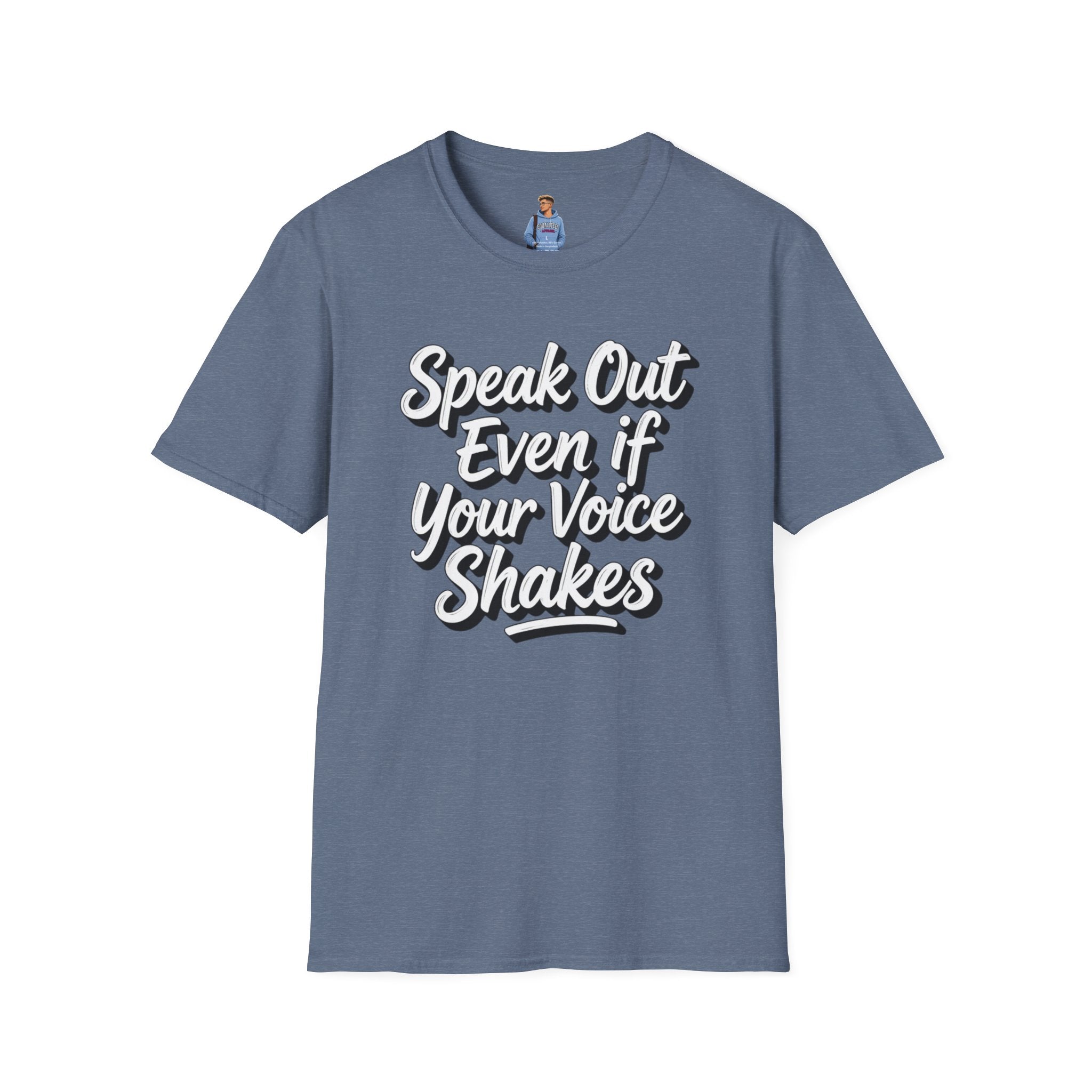 Speak Out T-Shirt Even If Your Voice Shakes