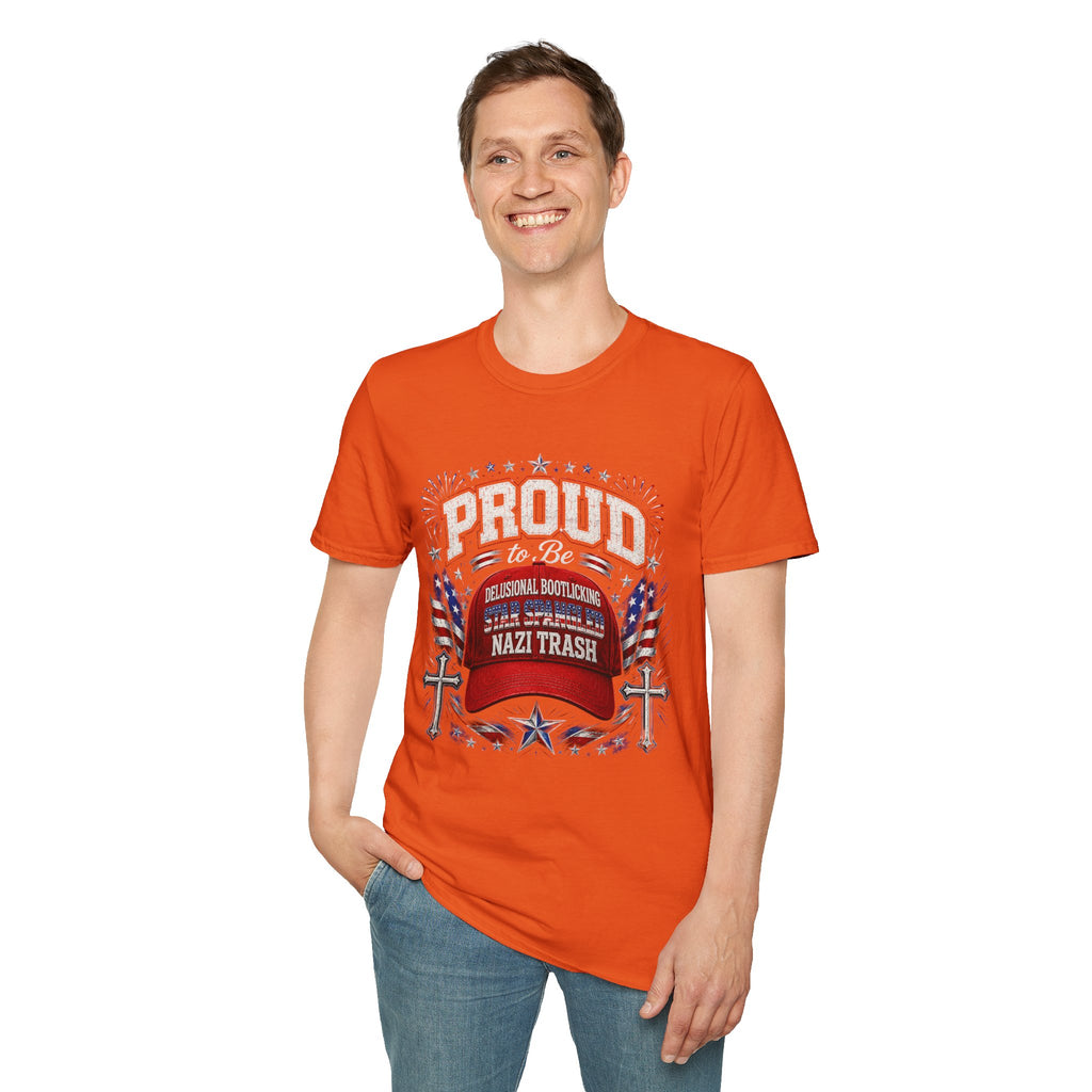 Star Spangled Awesome Graphic Tee ("Proud to Be Delusional Bootlicking Nazi Trash")