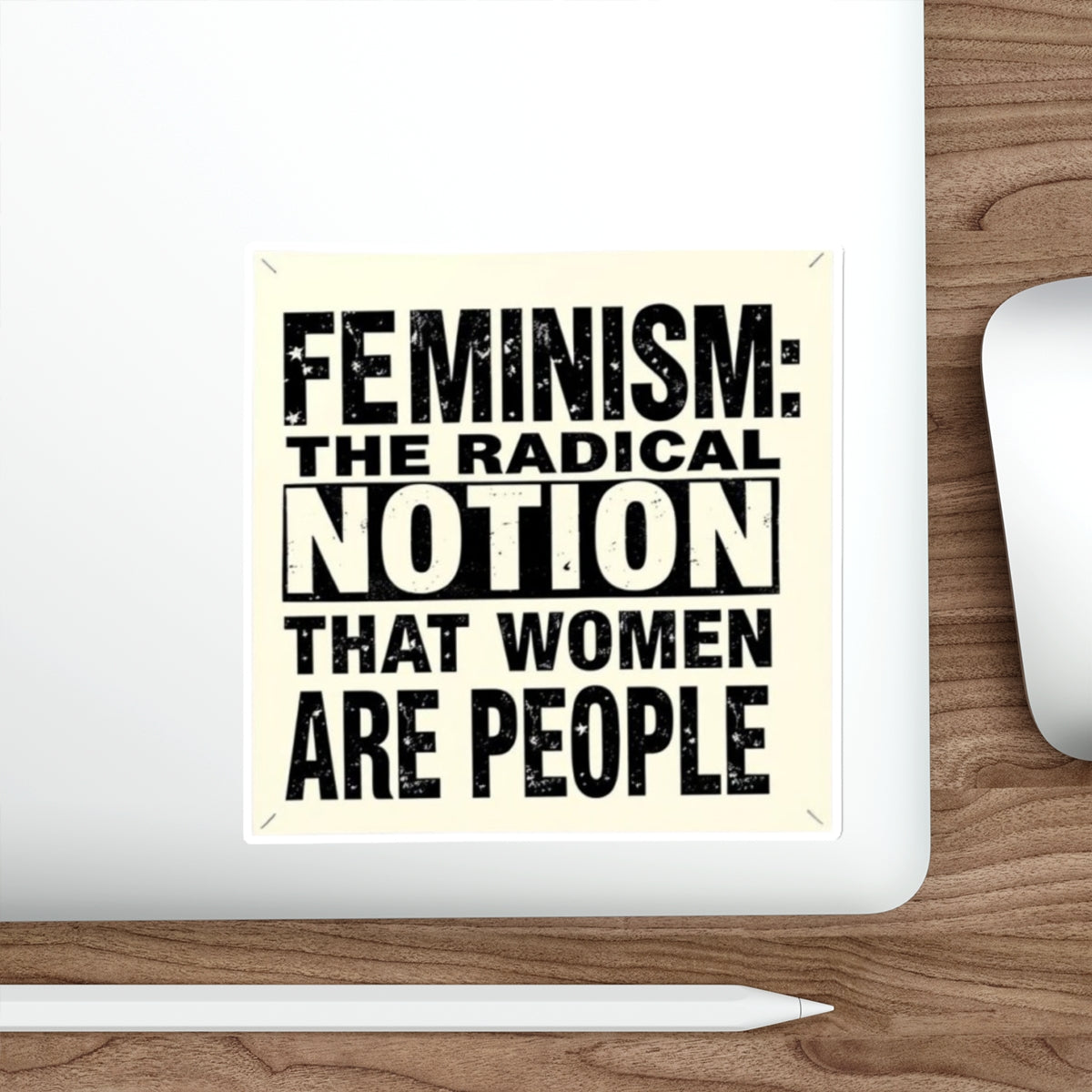 Die-Cut Stickers - FEMINISM: THE RADICAL NOTION THAT WOMEN ARE PEOPLE - EqualiTees.Me