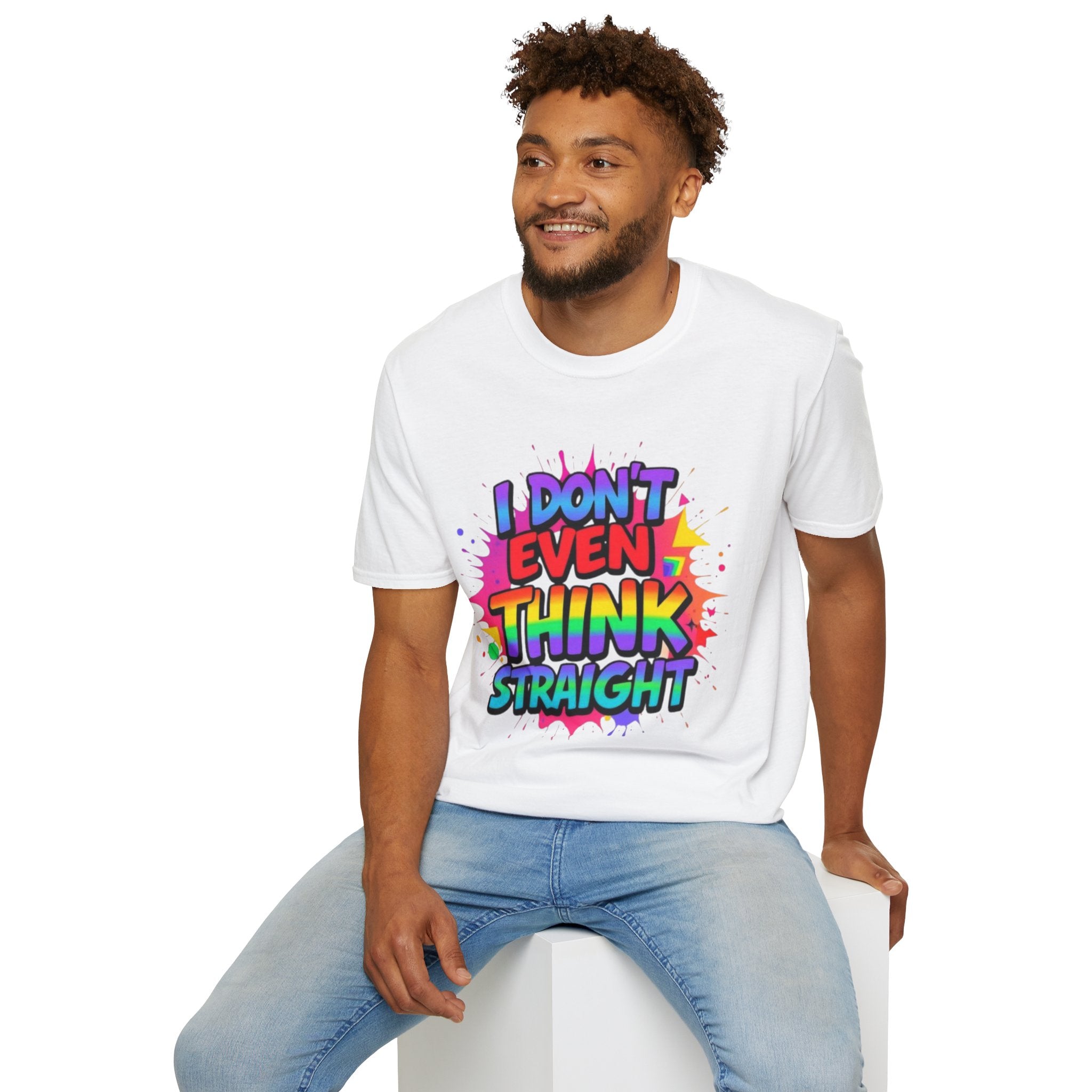 I Don't Even Think Straight T-Shirt