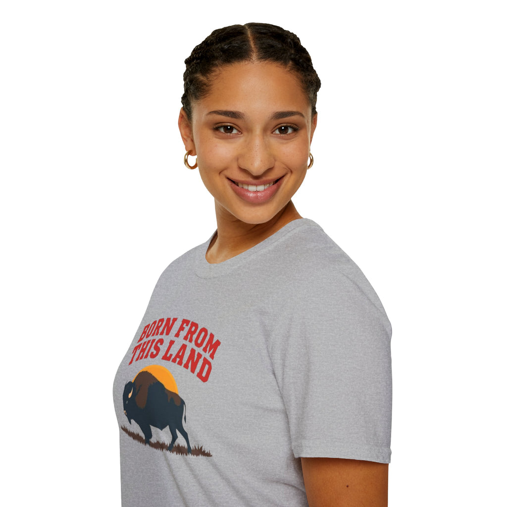 Born From this Land Native and Proud T-Shirt