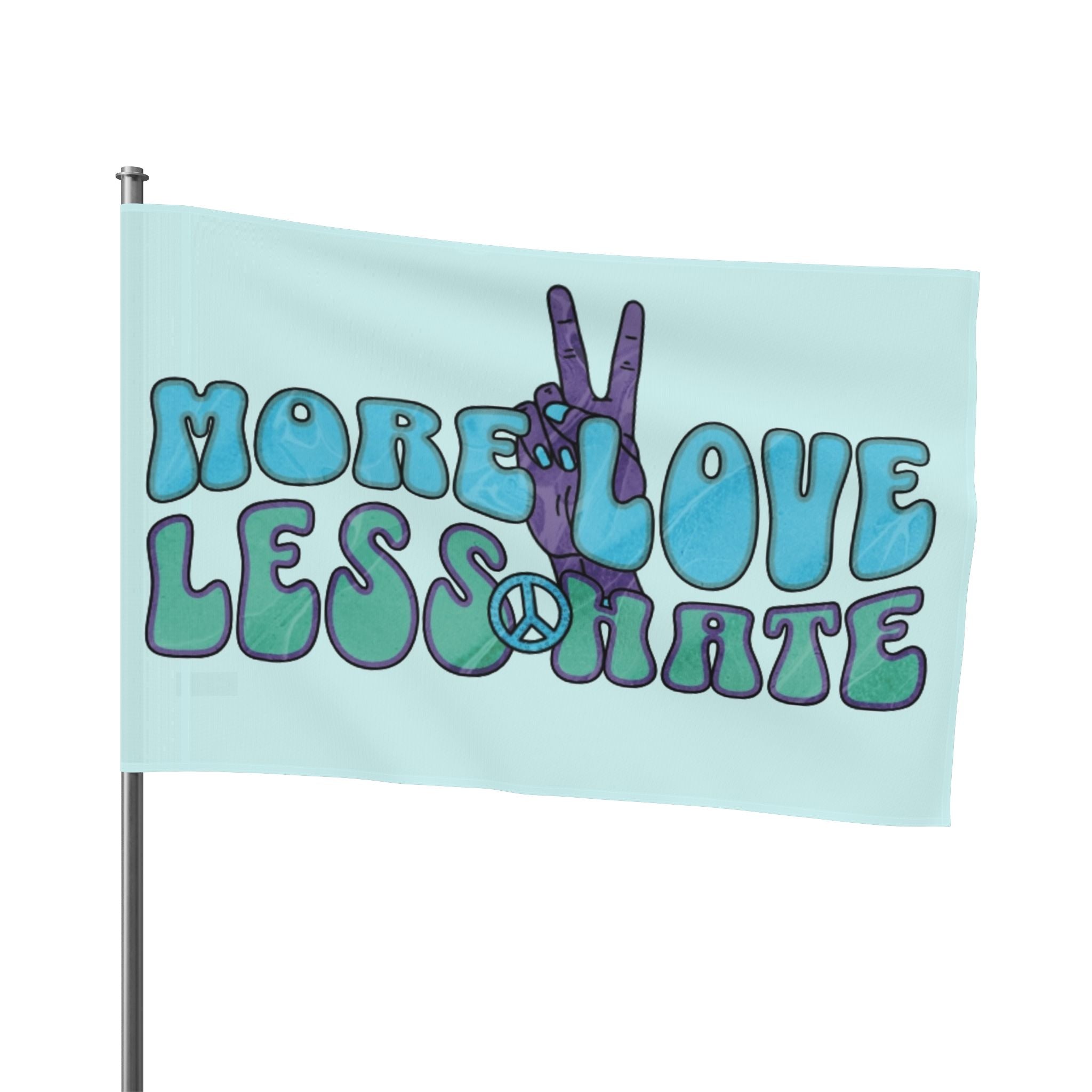 Flag - More Love, Less Hate Unity Flag - EqualiTees.Me