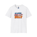 Camiseta unisex antibullying de estilo suave: apoya la concienciación contra el bullying