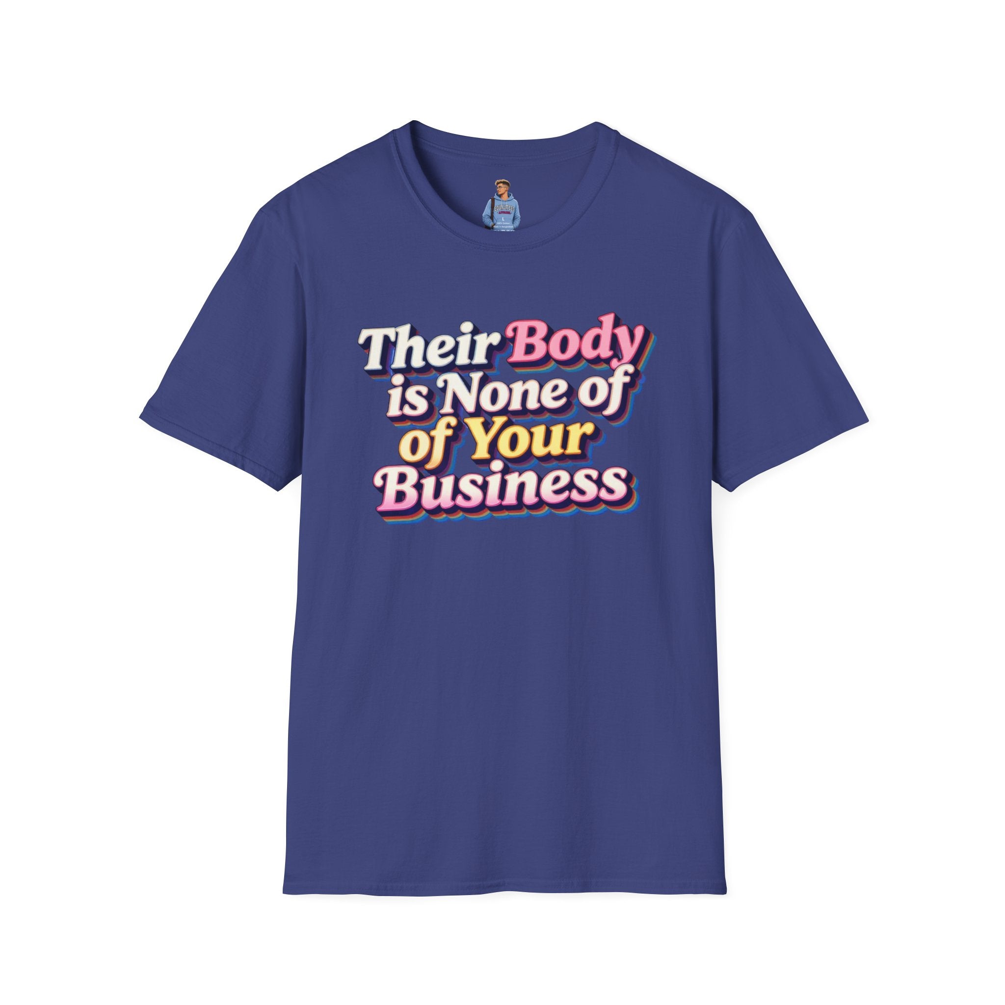 Bodily Autonomy T-Shirt - Their Body Is None of Your Business T-Shirt