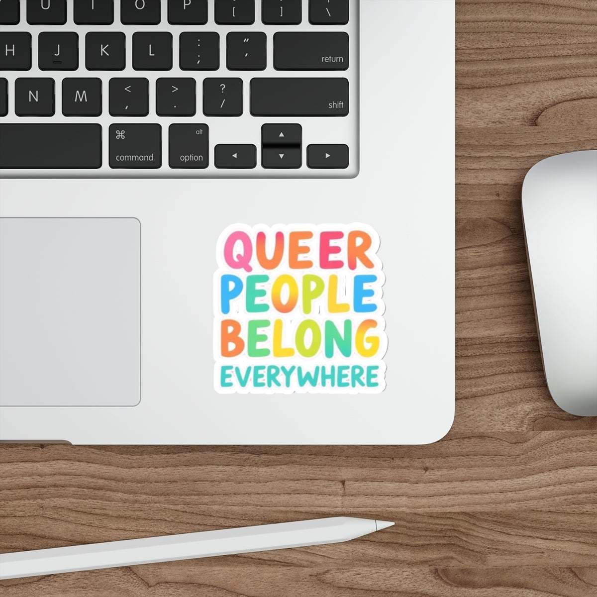 Queer People Belong Everywhere Sticker - EqualiTees.Me
