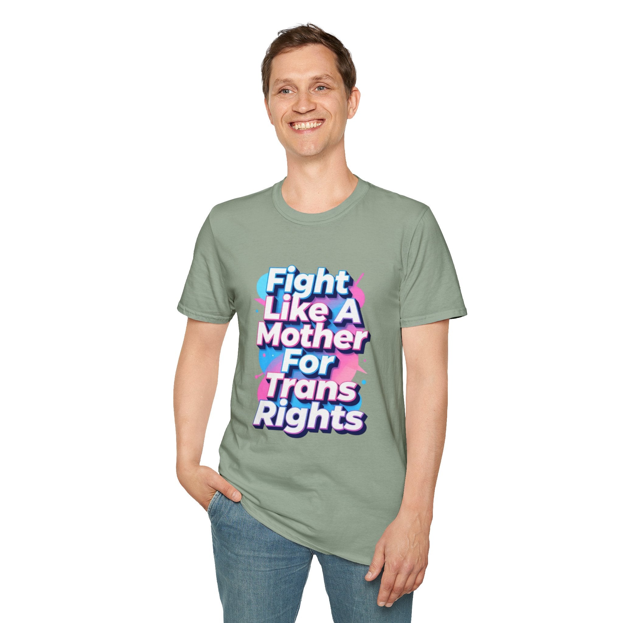 Fight Like A Mother T-Shirt - For Trans Rights