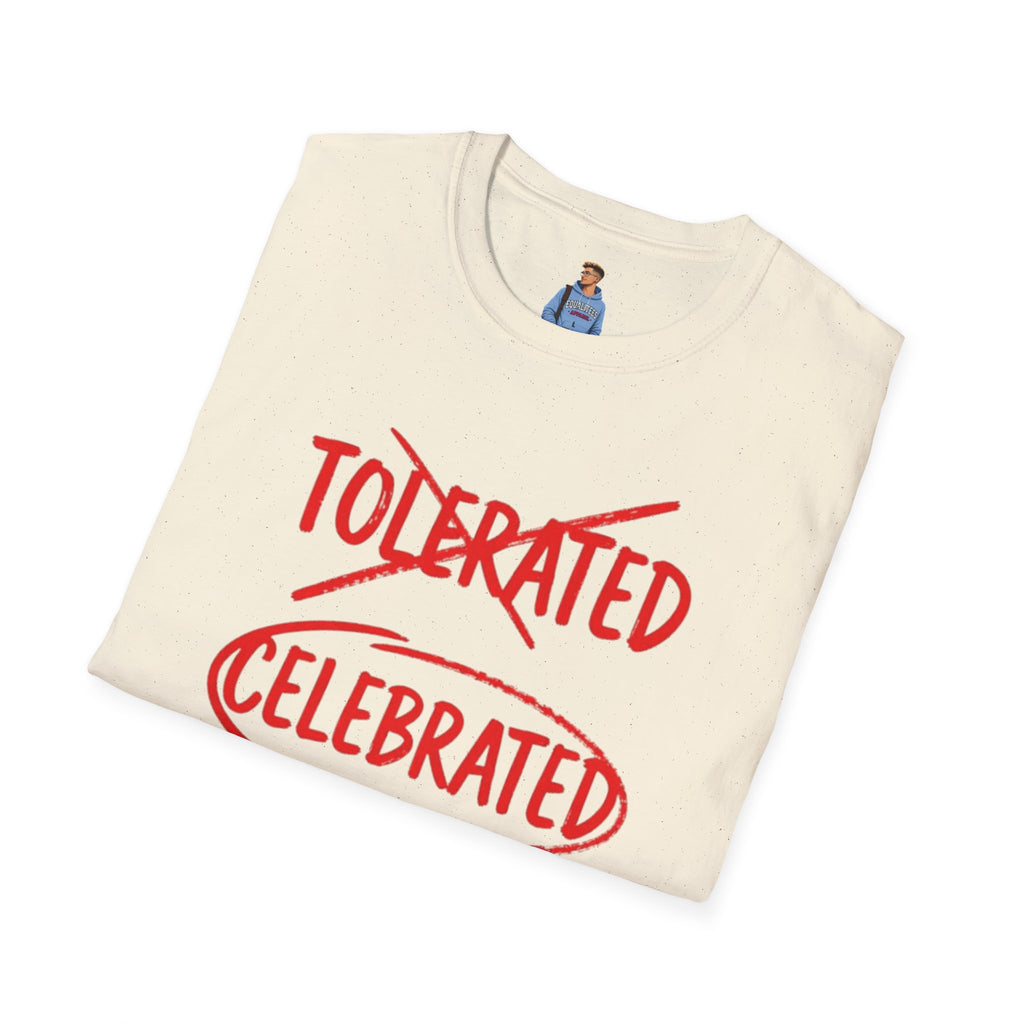 Not Tolerated. Celebrated. T-Shirt