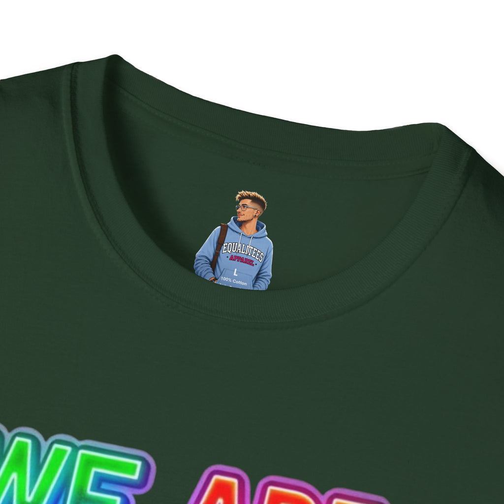 Pride Statement T-Shirt - 'We Are Who We Are' - Unisex Softstyle Tee for Self-Expression
