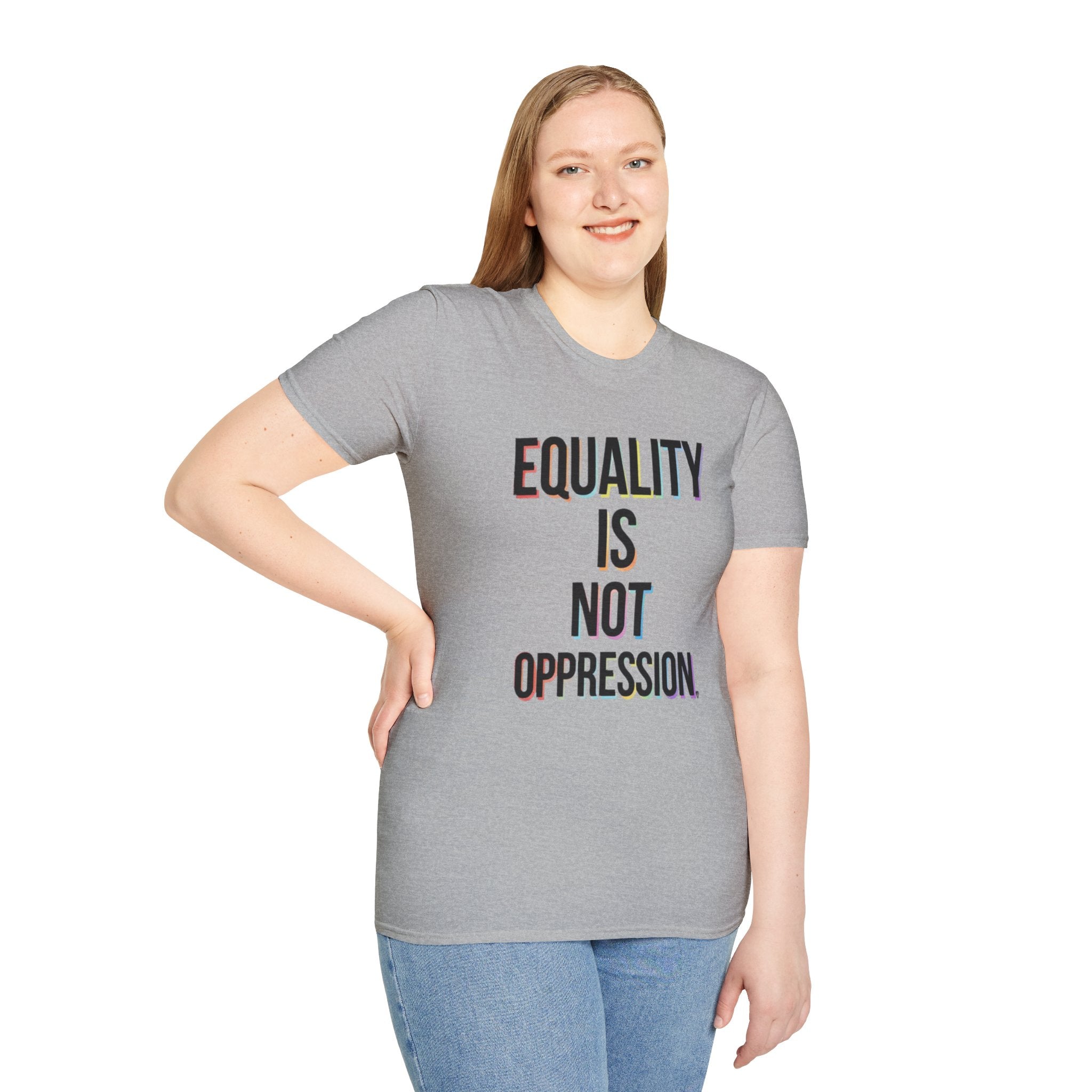 Equality Is Not Oppression T-Shirt