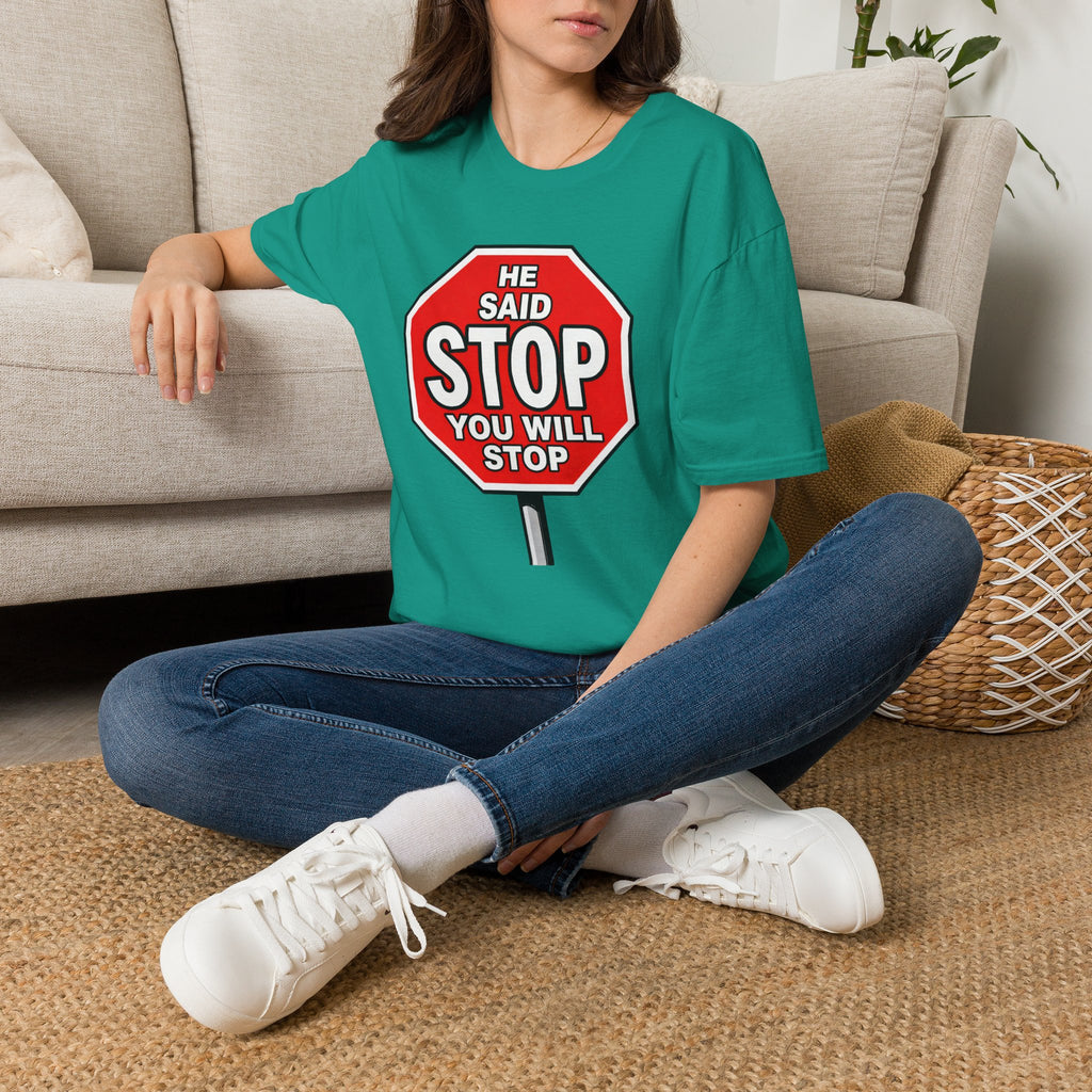 He Said Stop T-Shirt - Consent Awareness