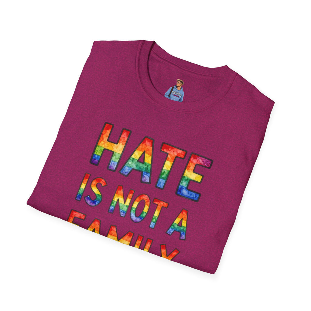 Hate Is Not A Family Value Rainbow Pride T-Shirt