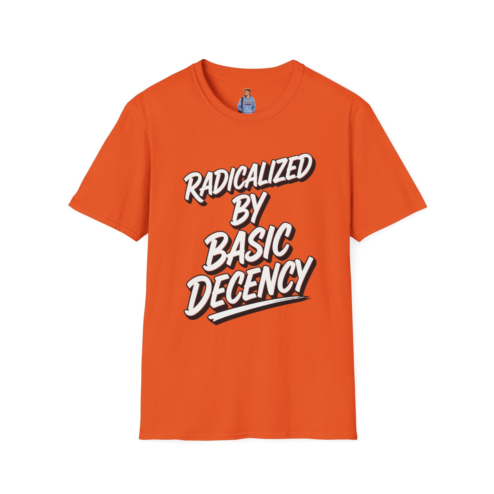 Radicalized by Basic Decency T-Shirt | Social Justice Slogan Shirt