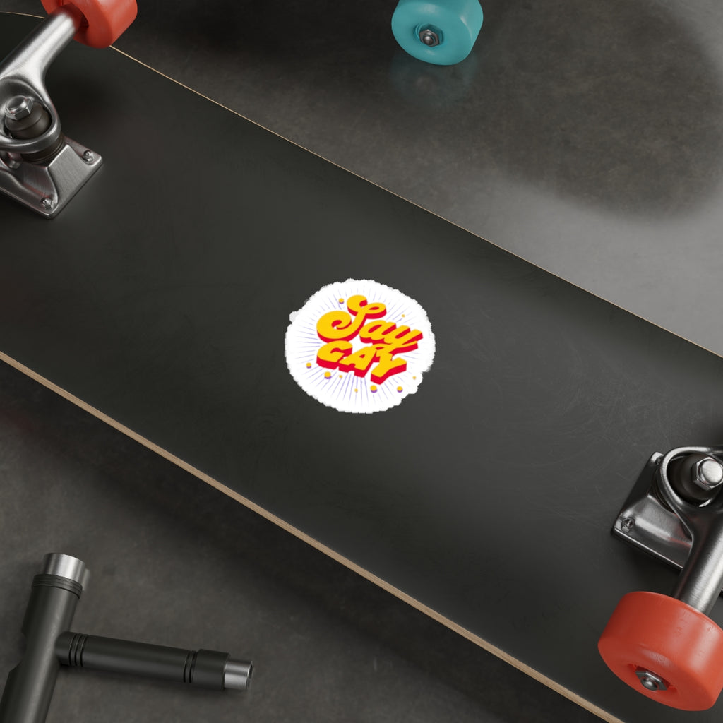 Die-Cut Stickers - Say Gay - EqualiTees.Me