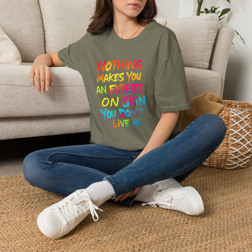 Nothing Makes You An Expert T-Shirt