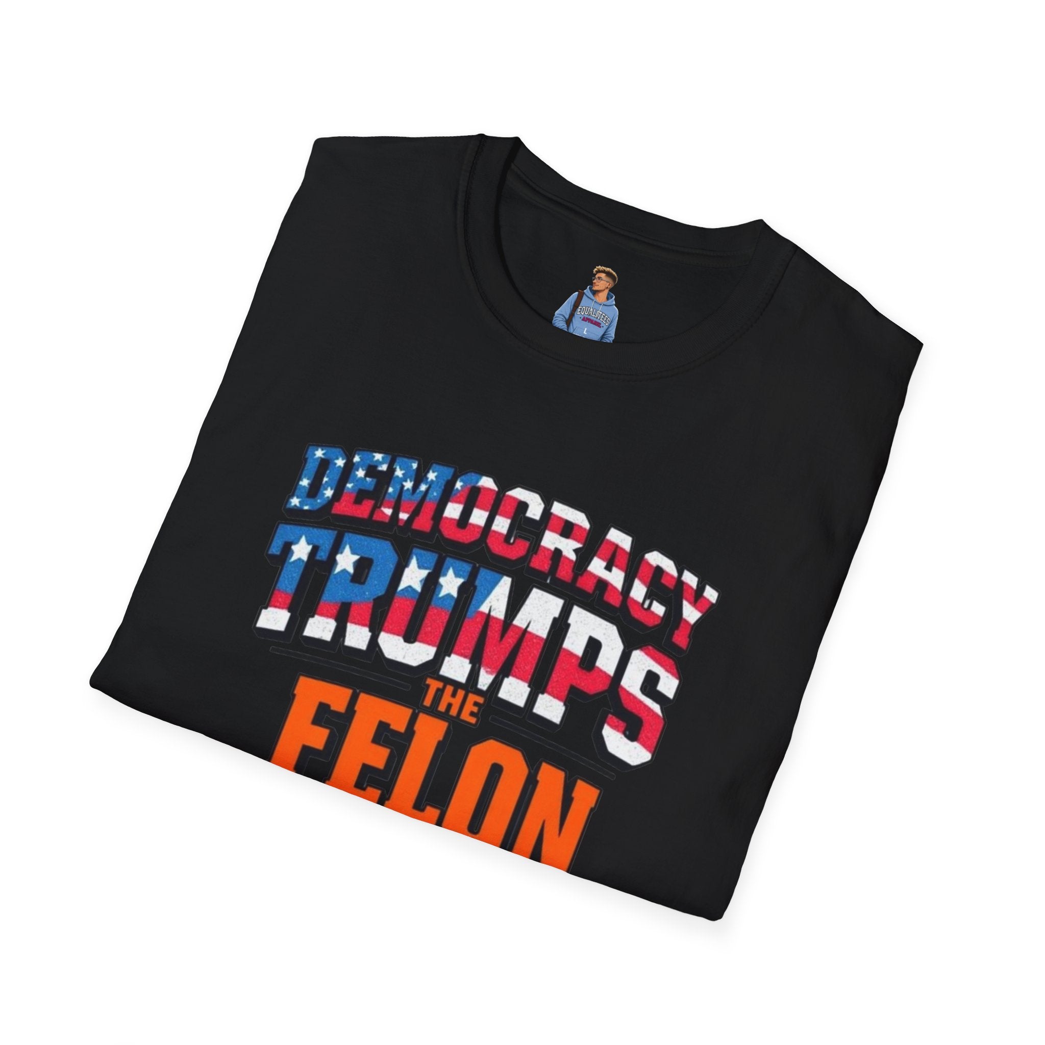 Democracy Trumps the Felon Graphic Tee