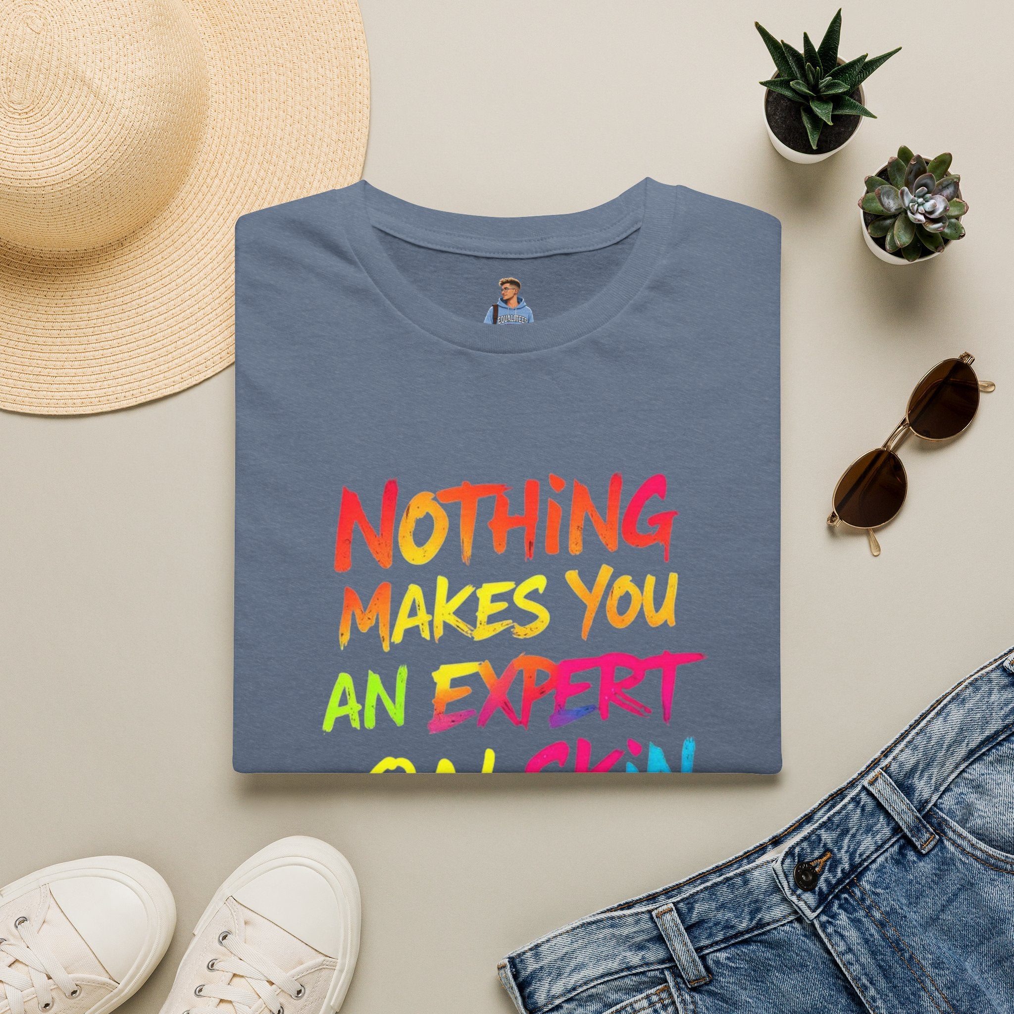 Nothing Makes You An Expert T-Shirt