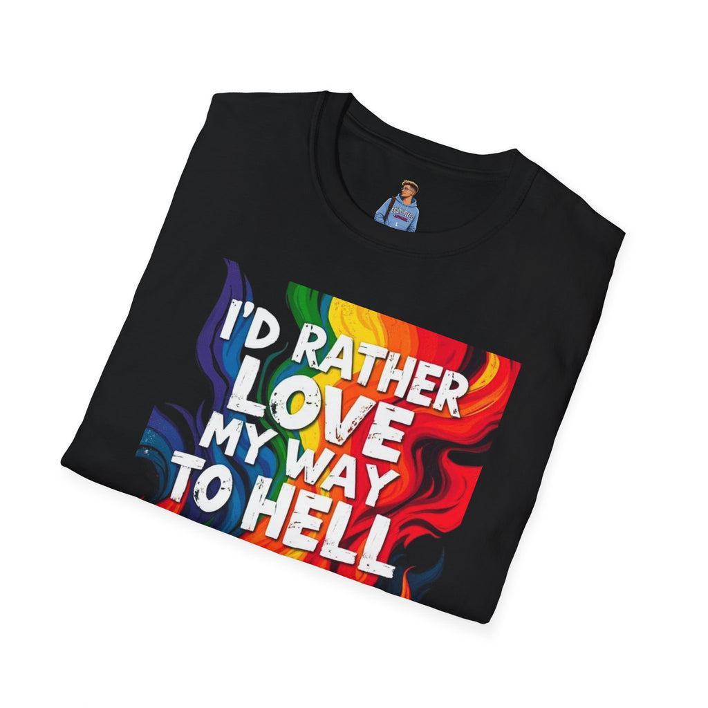 Love My Way to Hell Graphic T-Shirt