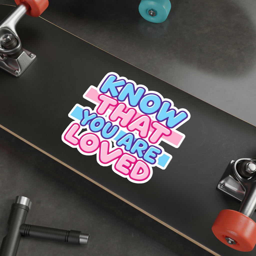 Die-Cut Stickers - Know That You Are Loved Trans Colors Background - EqualiTees.Me