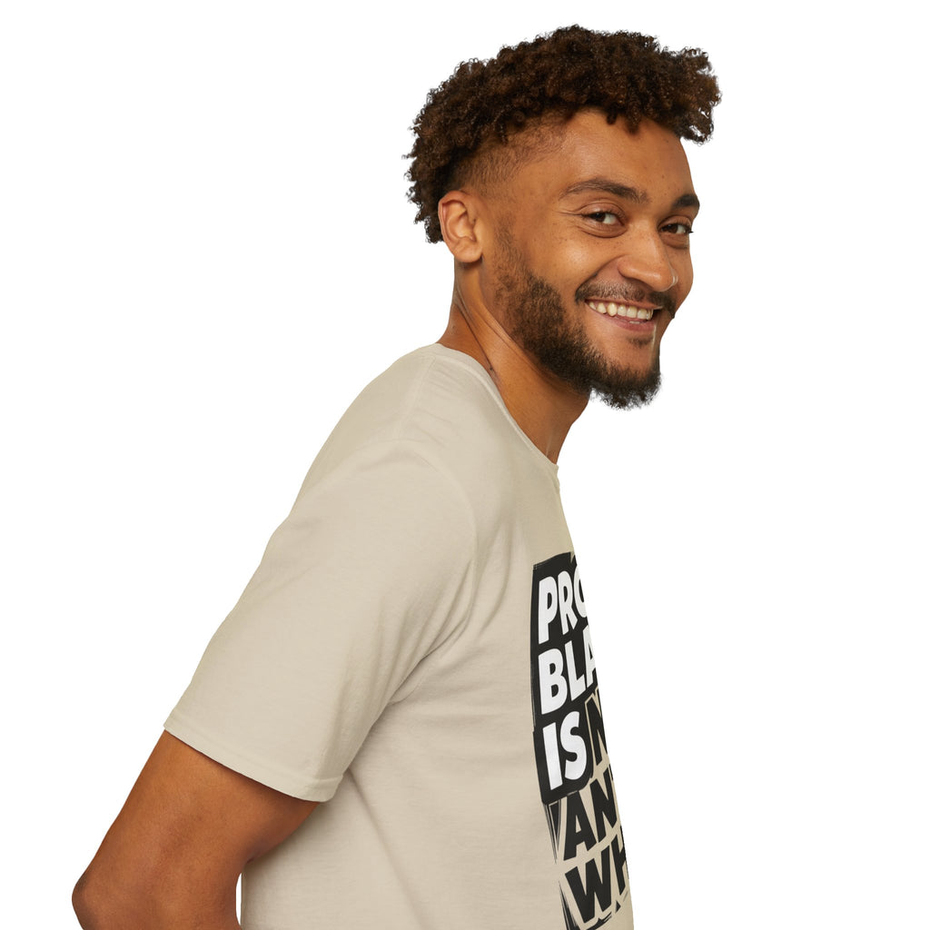 Pro-Black Is Not Anti-White Statement T-Shirt