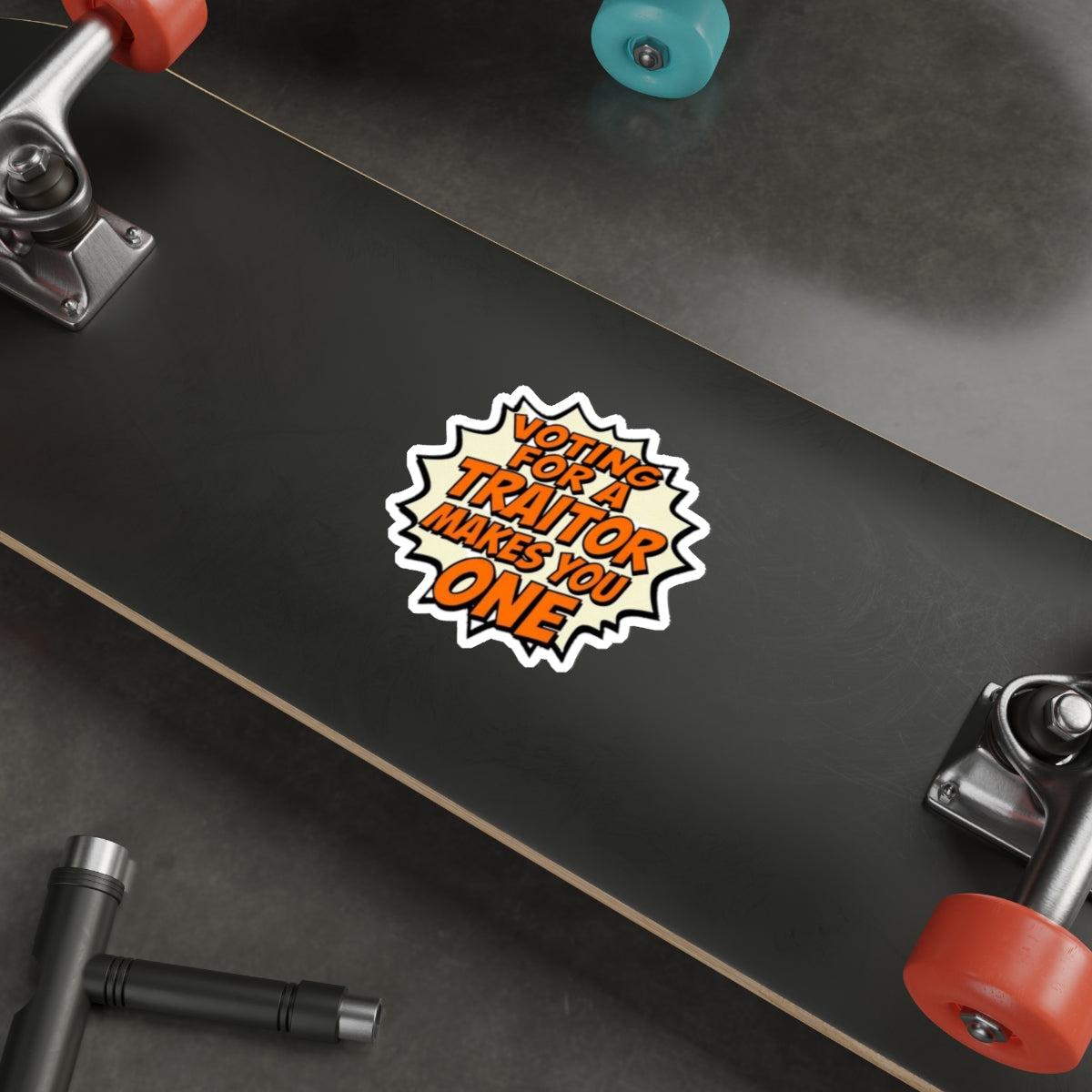Voting for a Traitor Die-Cut Sticker - EqualiTees.Me