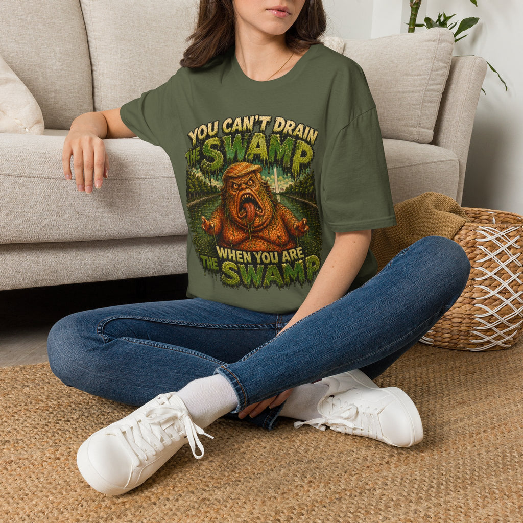 T-Shirt — "You Can't Drain the Swamp when you ARE the Swamp" Graphic Tee