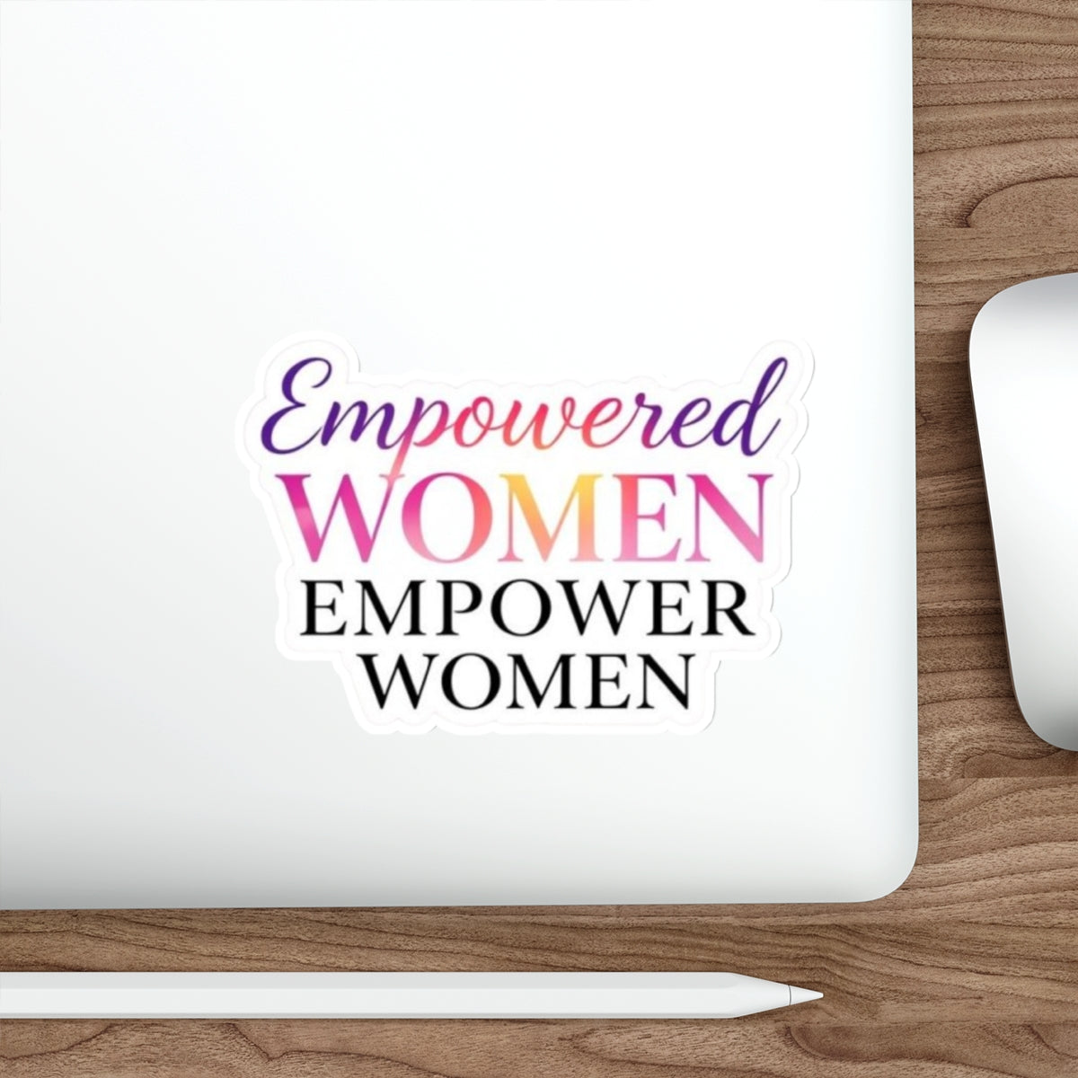Die-Cut Stickers - Empowered Women Empower Women - EqualiTees.Me
