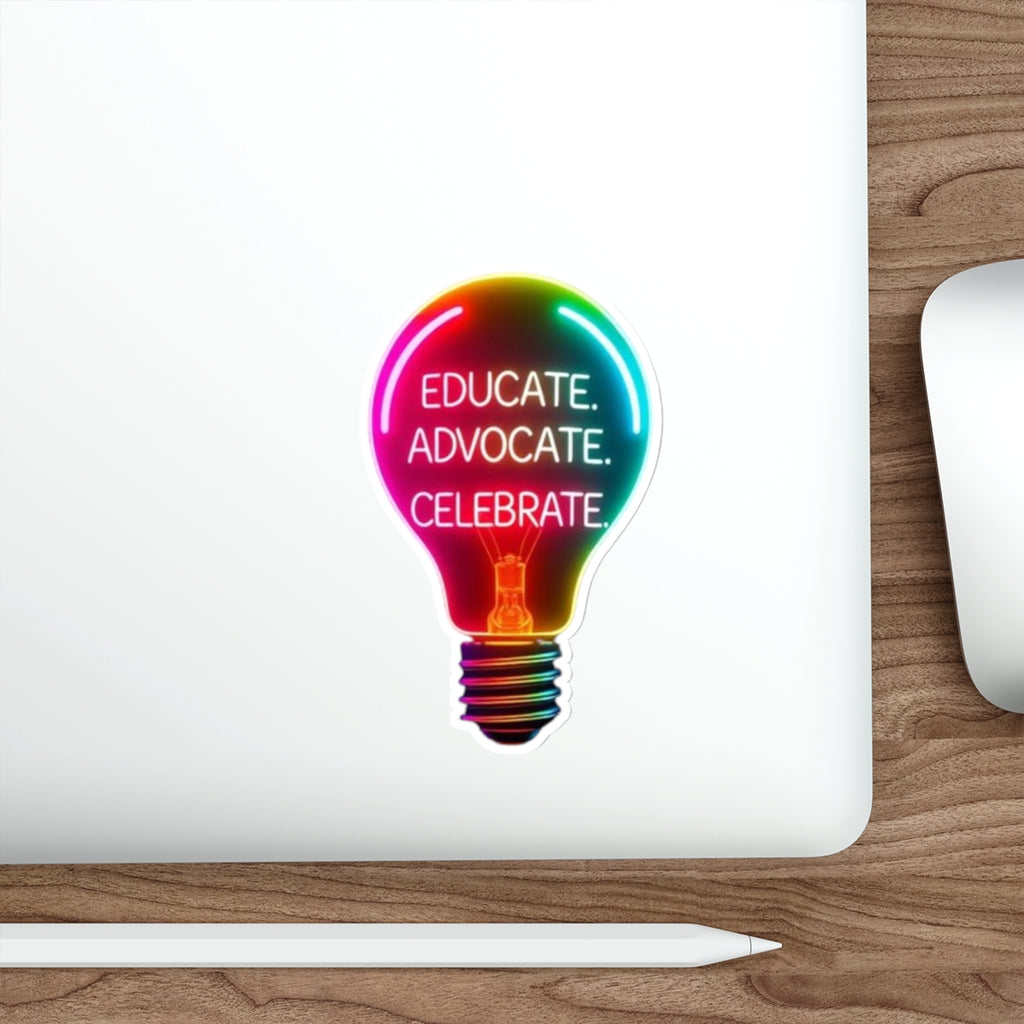 Empowering Light Bulb Die-Cut Stickers - Educate, Advocate, Celebrate - EqualiTees.Me