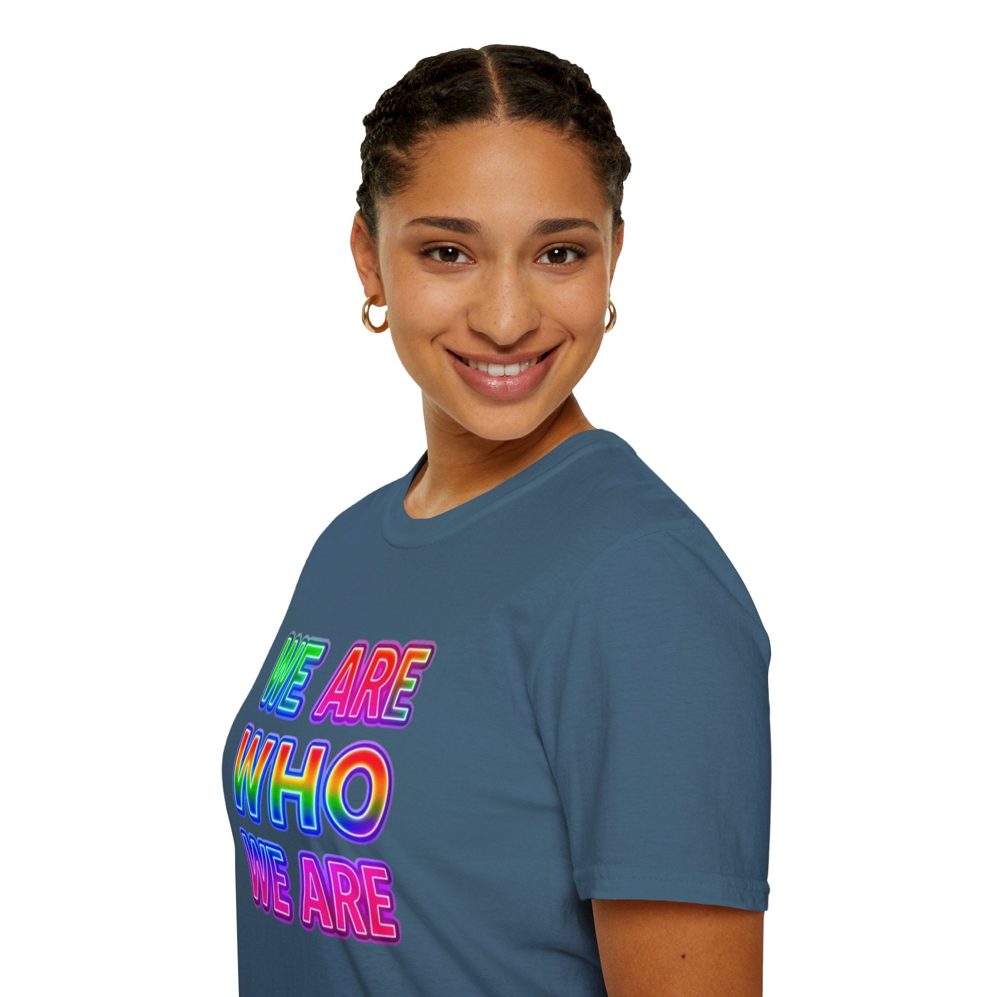 Pride Statement T-Shirt - 'We Are Who We Are' - Unisex Softstyle Tee for Self-Expression